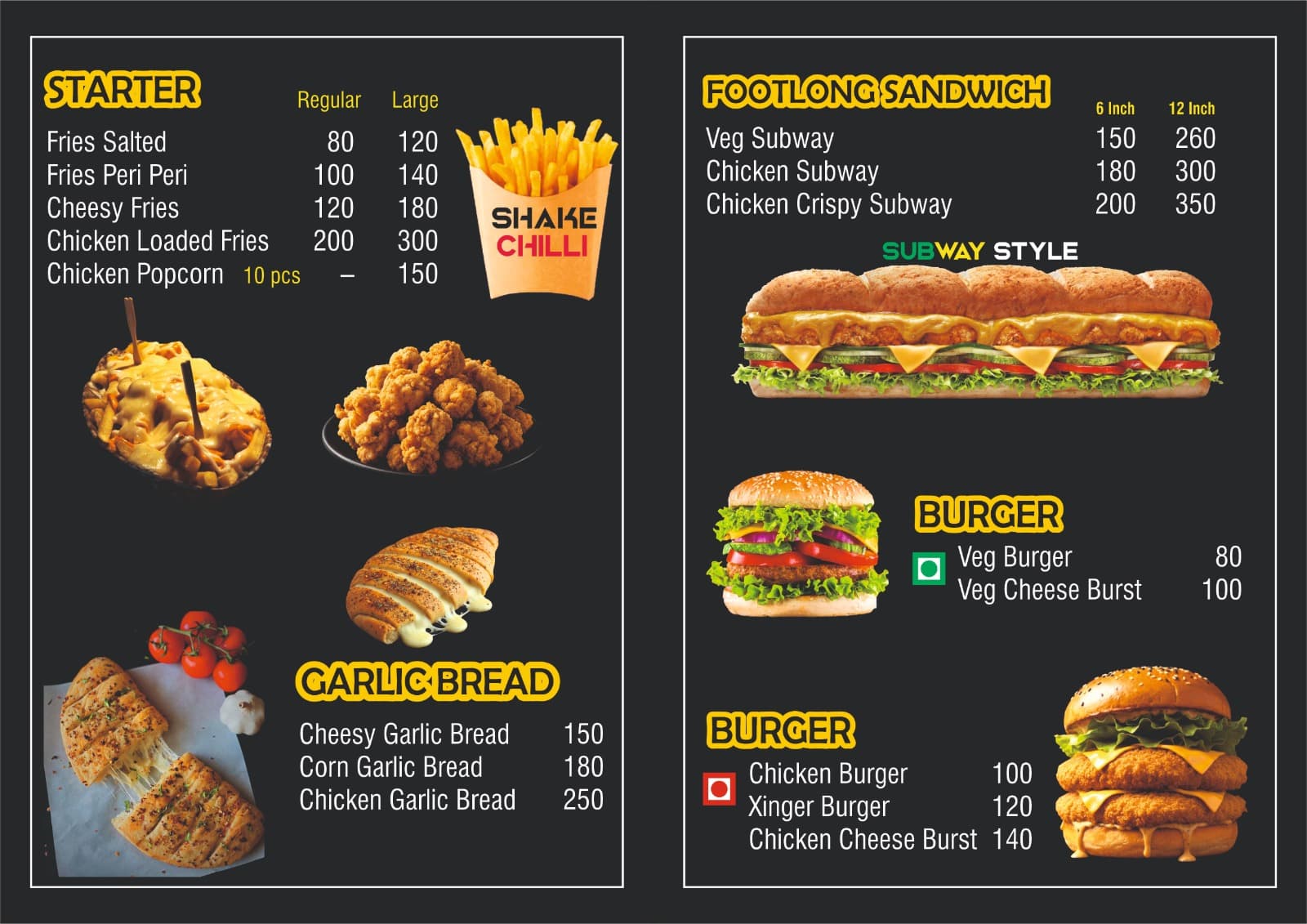 Shake Chilli Starters and Burgers Menu 2026 - Starters (Fries Salted Regular ₹80 Large ₹120, Fries Peri Peri ₹100-140, Cheesy Fries ₹120-180, Chicken Loaded Fries ₹200-300, Chicken Popcorn 10 pcs ₹150), Garlic Bread (Cheesy ₹150, Corn ₹180, Chicken ₹250), Footlong Sandwiches (Veg Subway 6 inch ₹150 12 inch ₹260, Chicken Subway ₹180-300, Chicken Crispy Subway ₹200-350), Veg Burgers (Veg Burger ₹80, Veg Cheese Burst ₹100) and Non-Veg Burgers (Chicken Burger ₹100, Xinger Burger ₹120, Chicken Cheese Burst ₹140) in Mumbra Shilphata with free home delivery
